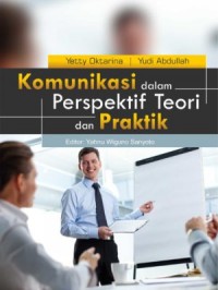 Komunikasi dalam Perspektif Teori dan Praktik