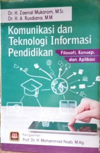 Komunikasi dan Teknologi Informasi Pendidikan : Filosofi, Konsep dan Aplikasi