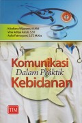 Komunikasi Dalam Praktik Kebidanan