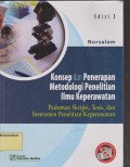 Konsep dan Penerapan Metodologi Penelitian Ilmu Keperawatan : Pedoman Skripsi, Tesis dan Instrumen Penelitian Keperawatan