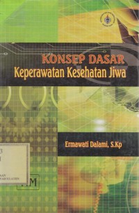 Konsep Dasar Keperawatan Kesehatan Jiwa