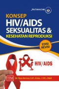 Konsep HIV / AIDS Seksualitas & Kesehatan Reproduksi Edisi Revisi