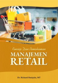 Konsep dan Pemahaman Manajemen Retail