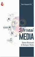 Literasi Media : Sketsa Khalayak di Hadapan Media