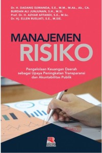 Manajemen Risiko Pengelolaan Keuangan Daerah sebagai Upaya Peningkatan Transparansi dan Akuntabilitas Publik