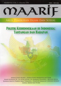 Maarif : Politik Kebhinnekaan di Indonesia : Tantangan dan Harapan Vol.9. No.2-Desember 2014