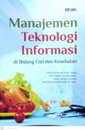 Manajemen Teknologi Informasi di Bidang Gizi dan Kesehatan