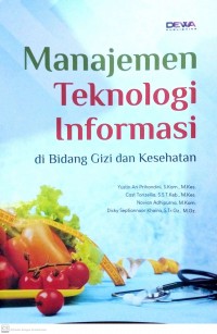 Manajemen Teknologi Informasi di Bidang Gizi dan Kesehatan
