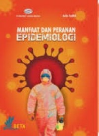 Manfaat dan Peranan Epidemiologi