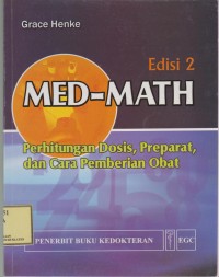 Med-Math: Perhitungan Dosis, Preparat, dan Cara Pemberian Obat