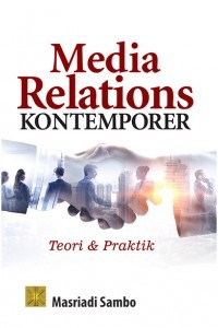 Media Relations Kontemporer: Teori & Praktik