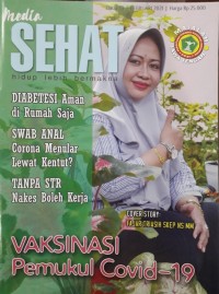 Majalah Media Sehat Hidup Lebih Bermakna: Vaksinasi Pemukul Covid-19 Edisi 59 Februari 2021