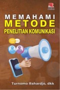 Memahami Metode Penelitian Komunikasi