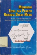 Memahami Teori Dan Praktik Biokimia Dasar Medis