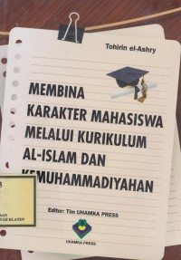 Membina Karakter Mahasiswa Melalui Kurikulum Al-Islam Dan Kemuhammadiyahan