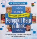 Buku Pintar Mencegah dan Mengobati Penyakit Bayi dan Anak