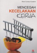 Mencegah Kecelakaan Kerja