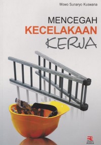 Mencegah Kecelakaan Kerja