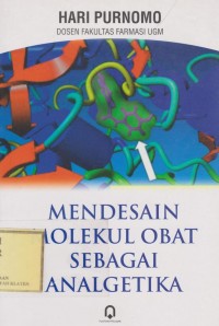 Mendesain Molekul Obat Sebagai Analgetika