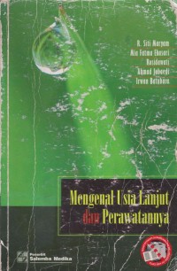 Mengenal Usia Lanjut dan Perawatannnya