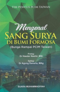 Mengenal Sang Surya di Bumi Formosa (Bunga Rampai PCIM Taiwan)