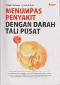 Menumpas Penyakit dengan Darah Tali Pusat