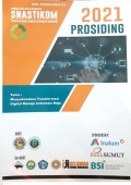 Prosiding Seminar Nasional Teknologi Informasi & Komunikasi (SNASTIKOM): Menyukseskan Transformasi Digital Menuju Indonesia Maju
