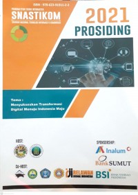 Prosiding Seminar Nasional Teknologi Informasi & Komunikasi (SNASTIKOM): Menyukseskan Transformasi Digital Menuju Indonesia Maju