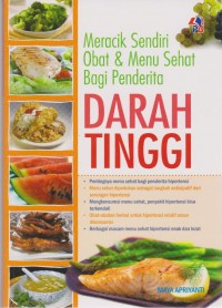 Meracik Sendiri Obat & menu Sehat Bagi Penderita Darah Tinggi