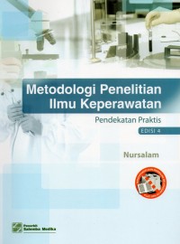 Metodologi Penelitian Ilmu Keperawatan (Pendekatan Praktis)