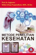 Metode Penelitian Kesehatan: Kuantitatif, Kualitatif, Kombinasi, R & D