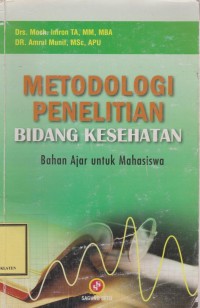 Metodologi Penelitian Bidang Kesehatan Bahan Ajar untuk Mahasiswa