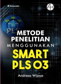 Metode Penelitian Menggunakan Smart PLS O3