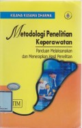 Metodologi Penelitian Keperawatan: Panduan Pelaksanaan dan Menerapkan Hasil Penelitian