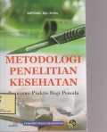 Metodologi Penelitian Kesehatan: Penuntun Praktis Bagi Pemula
