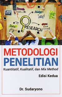 Metodologi Penelitian Kuantitatif, Kualitatif, dan Mix Method