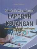 Mudah Membuat Laporan Keuangan : Panduan Sukses Langkah Demi Langkah untuk Pemula