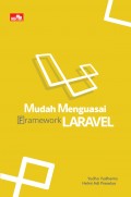 Mudah Menguasai Framework Laravel