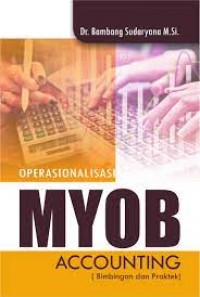 Operasional MYOB Accounting (Bimbingan dan Praktek)