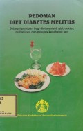 Pedoman Diet Diabetes Melitus : sebagai panduan bagi dietisien/ahli gizi, dokter, mahasiswa dan petugas kesehatan lain