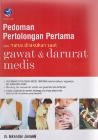 Pedoman Pertolongan Pertama yang harus dilakukan saat gawat & darurat medis