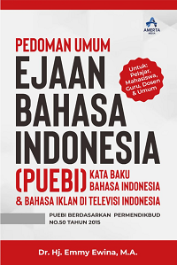 Pedoman Umum Ejaan Bahasa Indonesia (PEUBI) Kata Baku Bahasa Indonesia & Bahasa Iklan Di Televisi Indonesia