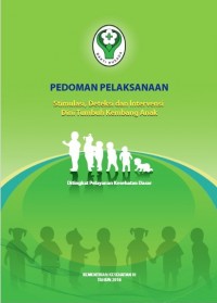 Pedoman Pelaksanaan Stimulasi, Deteksi dan Intervensi Dini Tumbuh Kembang Anak