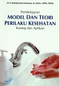 Pembelajaran Model Dan Teori Perilaku Kesehatan: Konsep dan Aplikasi