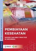 Pembiayaan Kesehatan : Konsep dan Best Practice Di Indonesia