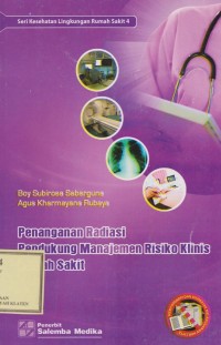 Penanganan Radiasi Pendukung Manajemen Risiko Klinis Rumah Sakit