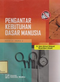 Pengantar Kebutuhan Dasar Manusia (ed.2 - buku 2)