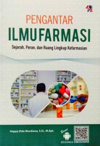 Pengantar Ilmu Farmasi : Sejarah, Peran, dan Ruang Lingkup Kefarmasian