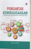 Pengantar Kewirausahaan untuk Mahaiswa , Wirausahawan, dan Kalangan Umum