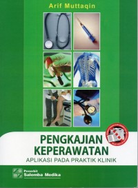Pengkajian Keperawatan Aplikasi pada Praktik Klinik